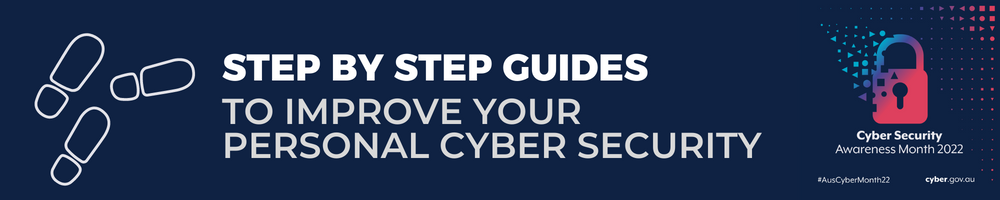 Step by step guides to personal cyber security